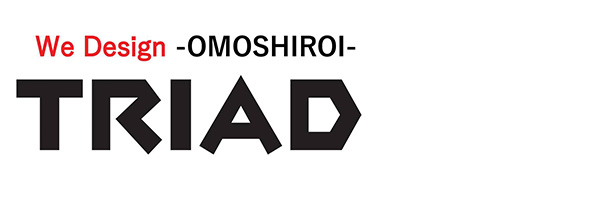 We Design OMOSHIROI　TRIAD